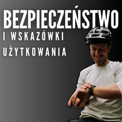Bezpieczeństwo i wskazówki użytkowania